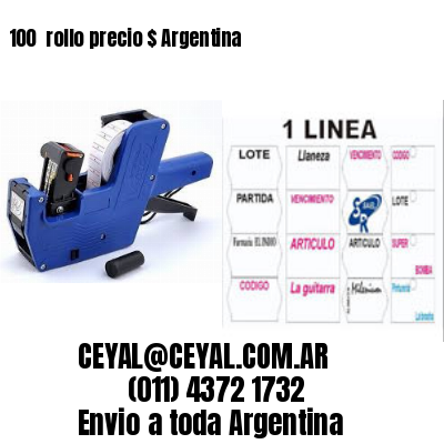 100 	rollo precio $ Argentina