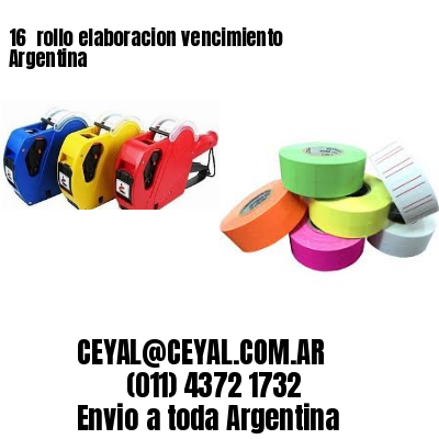 16 	rollo elaboracion vencimiento Argentina
