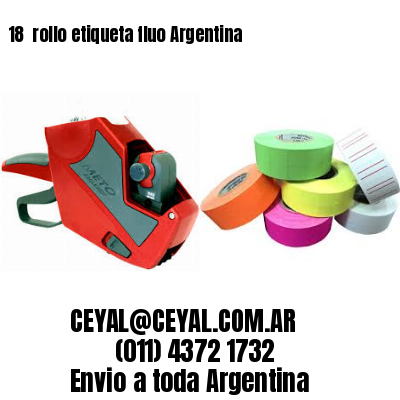 18 	rollo etiqueta fluo Argentina