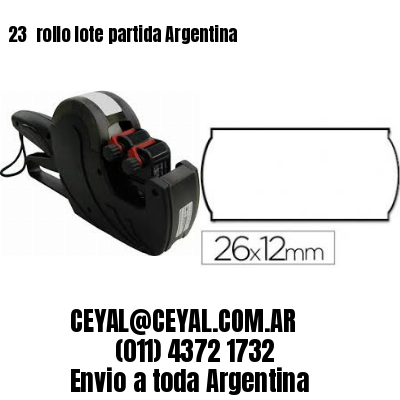 23 	rollo lote partida Argentina
