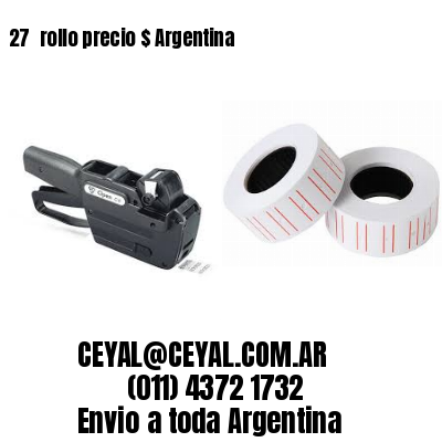 27 	rollo precio $ Argentina