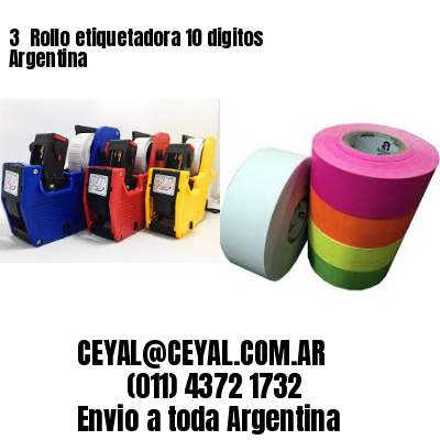 3 	Rollo etiquetadora 10 digitos Argentina