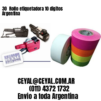 30 	Rollo etiquetadora 10 digitos Argentina