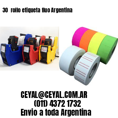 30 	rollo etiqueta fluo Argentina