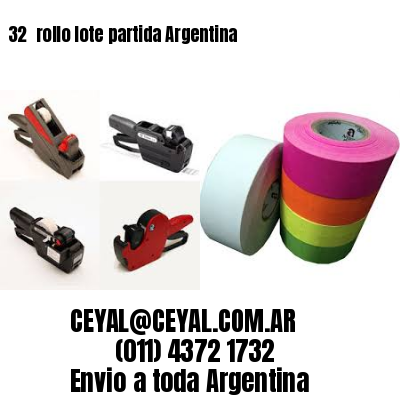 32 	rollo lote partida Argentina