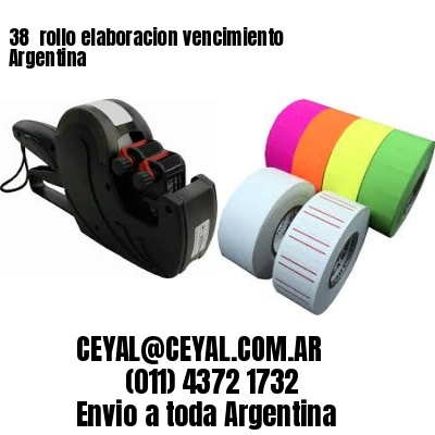 38 	rollo elaboracion vencimiento Argentina