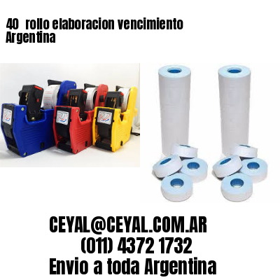 40 	rollo elaboracion vencimiento Argentina