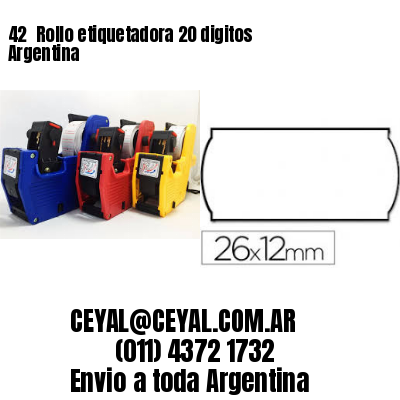 42 	Rollo etiquetadora 20 digitos Argentina