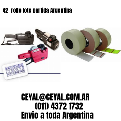 42 	rollo lote partida Argentina