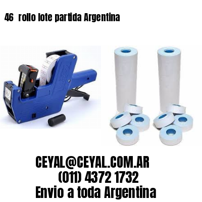 46 	rollo lote partida Argentina