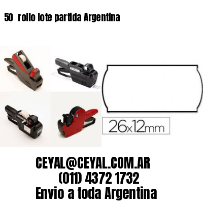 50 	rollo lote partida Argentina
