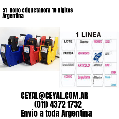 51 	Rollo etiquetadora 10 digitos Argentina