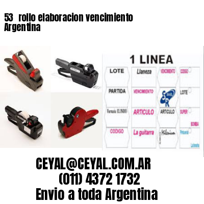 53 	rollo elaboracion vencimiento Argentina