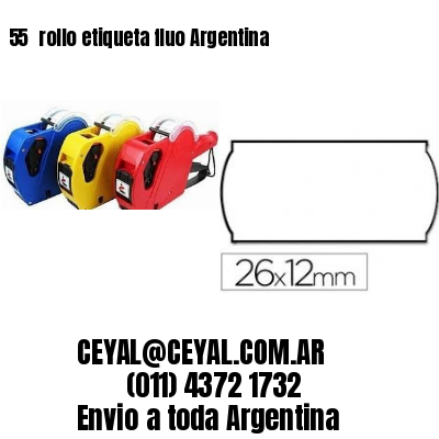 55 	rollo etiqueta fluo Argentina