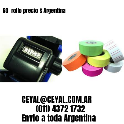 60 	rollo precio $ Argentina