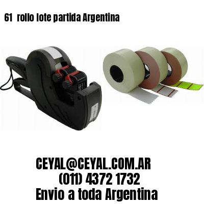 61 	rollo lote partida Argentina