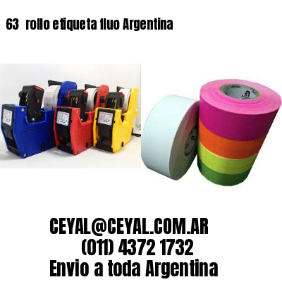 63 	rollo etiqueta fluo Argentina