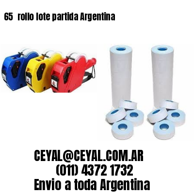 65 	rollo lote partida Argentina