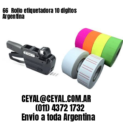 66 	Rollo etiquetadora 10 digitos Argentina