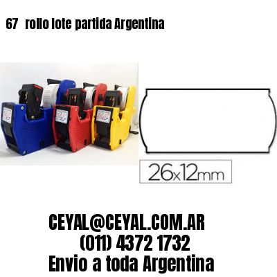 67 	rollo lote partida Argentina
