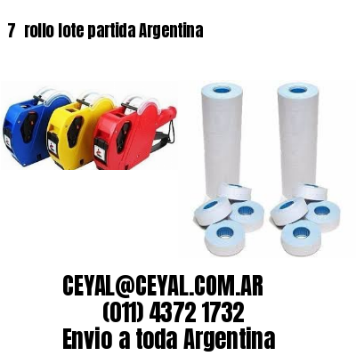 7 	rollo lote partida Argentina