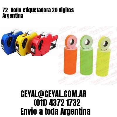 72 	Rollo etiquetadora 20 digitos Argentina
