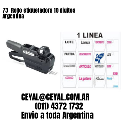 73 	Rollo etiquetadora 10 digitos Argentina