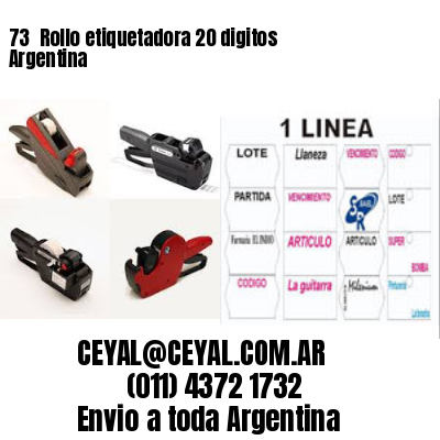 73 	Rollo etiquetadora 20 digitos Argentina