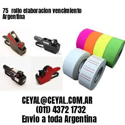 75 	rollo elaboracion vencimiento Argentina