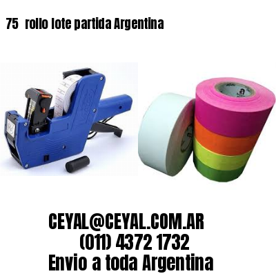 75 	rollo lote partida Argentina