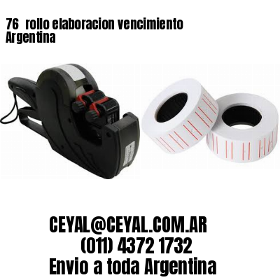 76 	rollo elaboracion vencimiento Argentina