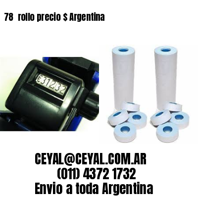 78 	rollo precio $ Argentina