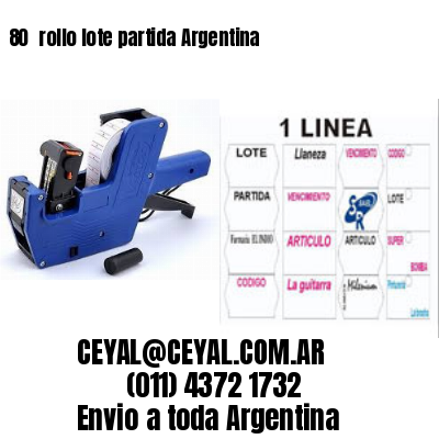 80 	rollo lote partida Argentina