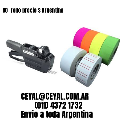 80 	rollo precio $ Argentina