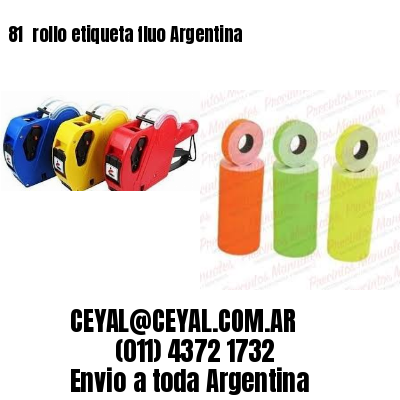 81 	rollo etiqueta fluo Argentina