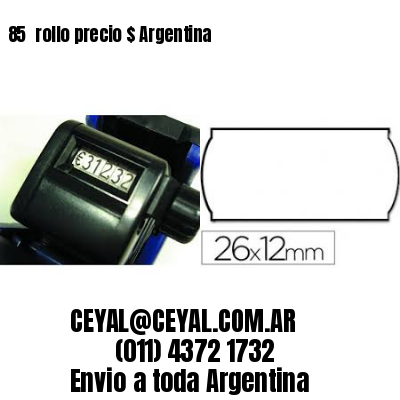 85 	rollo precio $ Argentina