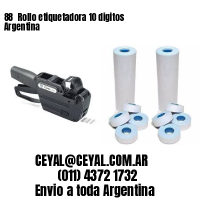 88 	Rollo etiquetadora 10 digitos Argentina