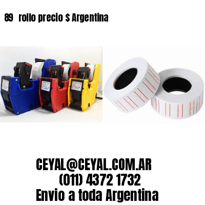 89 	rollo precio $ Argentina