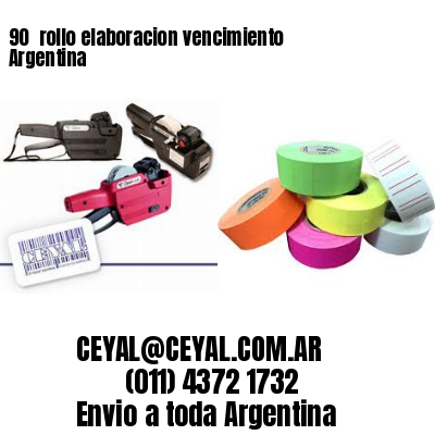 90 	rollo elaboracion vencimiento Argentina