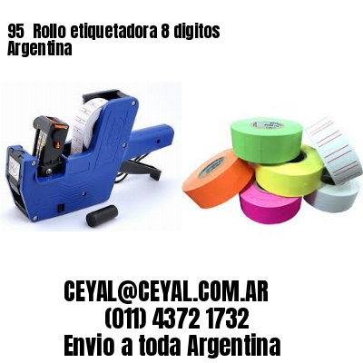 95 	Rollo etiquetadora 8 digitos Argentina