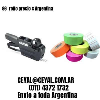96 	rollo precio $ Argentina