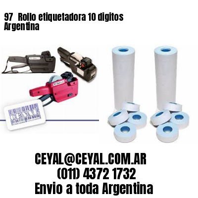 97 	Rollo etiquetadora 10 digitos Argentina