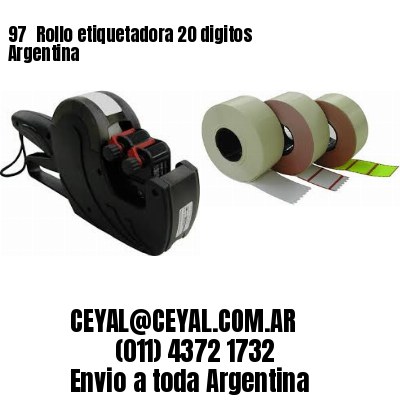 97 	Rollo etiquetadora 20 digitos Argentina