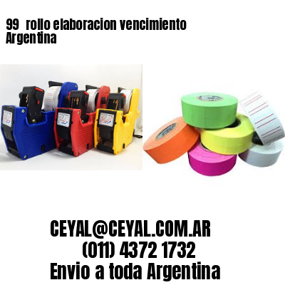 99 	rollo elaboracion vencimiento Argentina