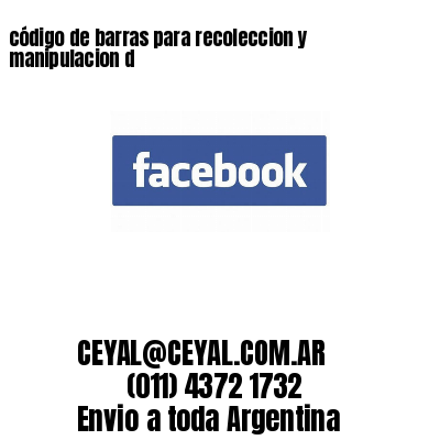 código de barras para recoleccion y manipulacion d 