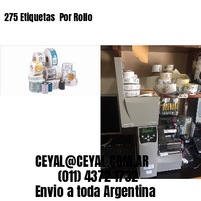 275 Etiquetas  Por Rollo