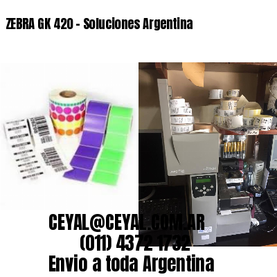 ZEBRA GK 420 – Soluciones Argentina