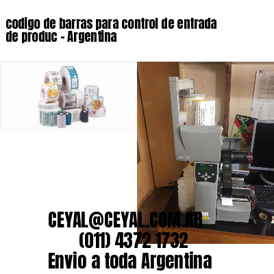 codigo de barras para control de entrada de produc – Argentina