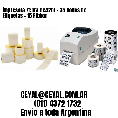 impresora Zebra Gc420t – 35 Rollos De Etiquetas – 15 Ribbon
