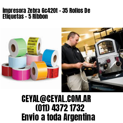 impresora Zebra Gc420t – 35 Rollos De Etiquetas – 5 Ribbon